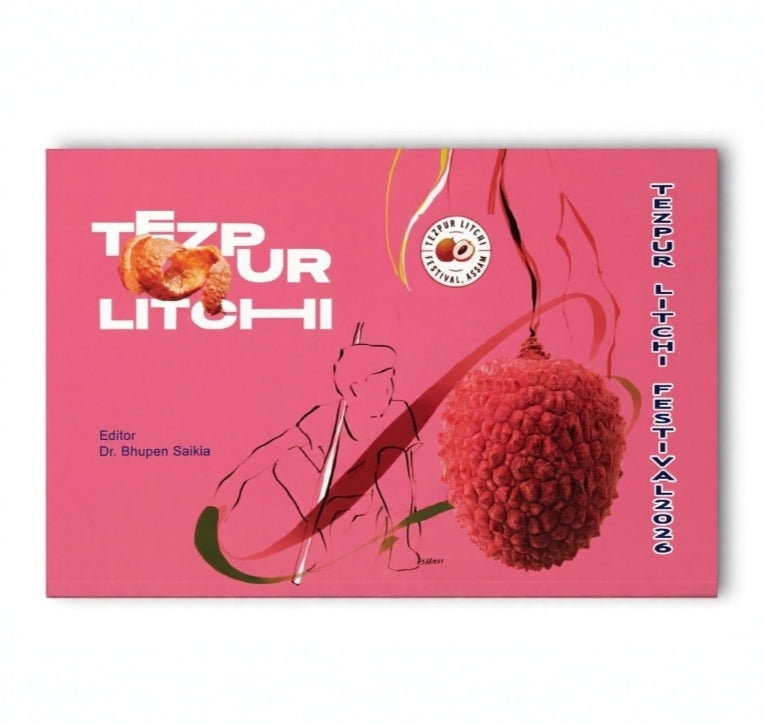 Tezpur Litchi - First Ever Book on Tezpur Litchi | Edited by Dr. Bhupen Saikia